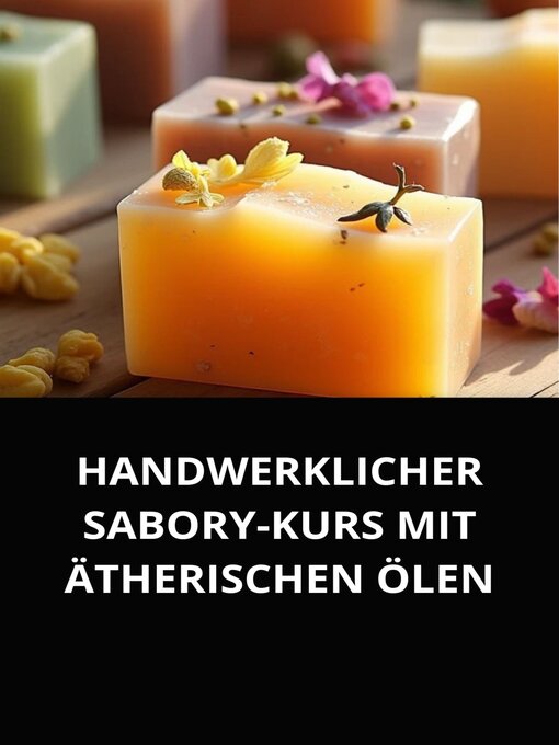 Title details for HANDWERKLICHER SABORY-KURS MIT ÄTHERISCHEN ÖLEN by Marcel Souza - Available